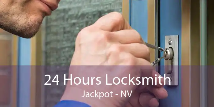 24 Hours Locksmith Jackpot - NV