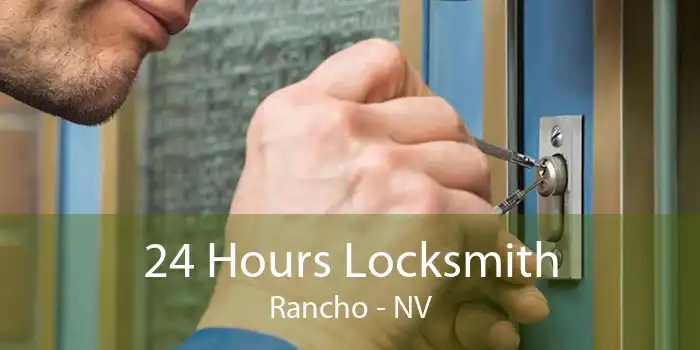 24 Hours Locksmith Rancho - NV