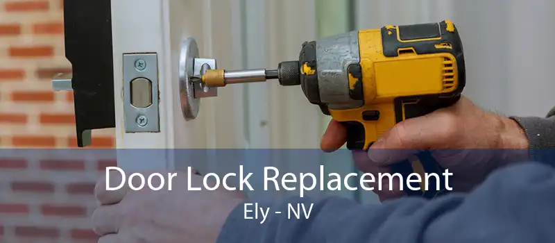 Door Lock Replacement Ely - NV