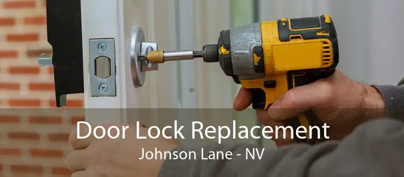 Door Lock Replacement Johnson Lane - NV