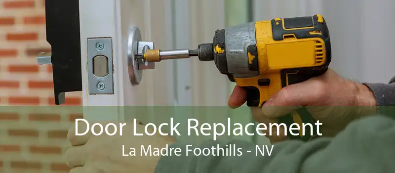 Door Lock Replacement La Madre Foothills - NV