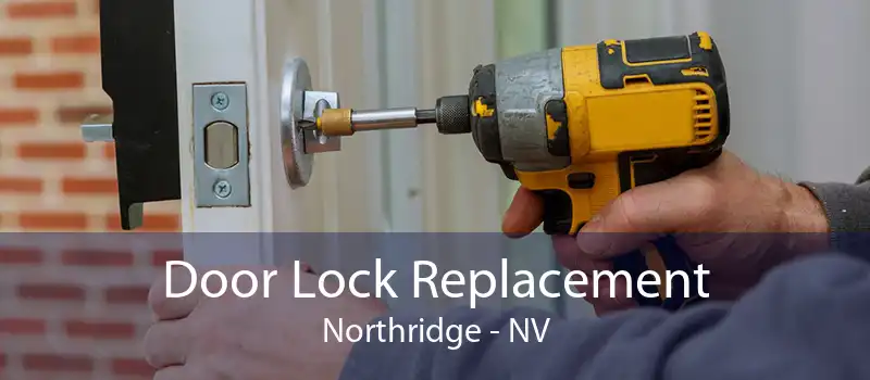 Door Lock Replacement Northridge - NV