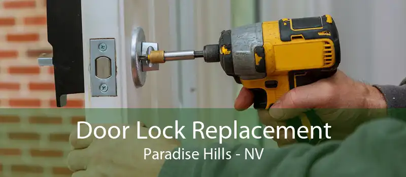 Door Lock Replacement Paradise Hills - NV