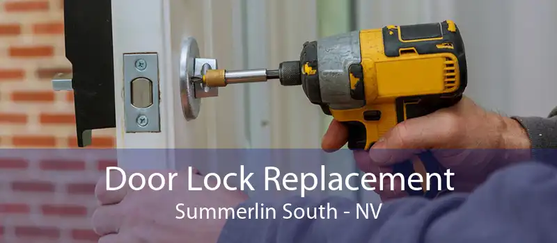 Door Lock Replacement Summerlin South - NV
