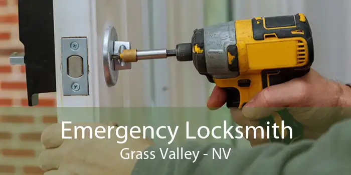 Emergency Locksmith Grass Valley - NV