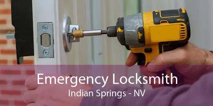 Emergency Locksmith Indian Springs - NV