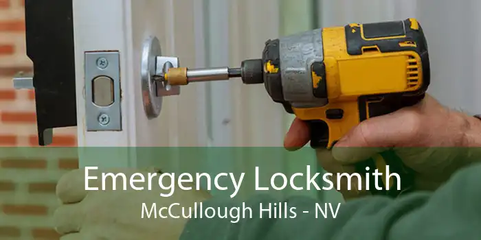 Emergency Locksmith McCullough Hills - NV