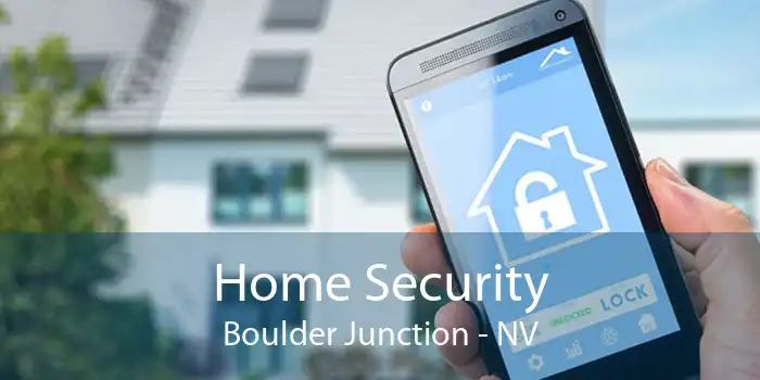 Home Security Boulder Junction - NV