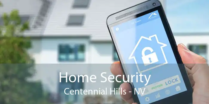 Home Security Centennial Hills - NV