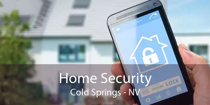 Home Security Cold Springs - NV