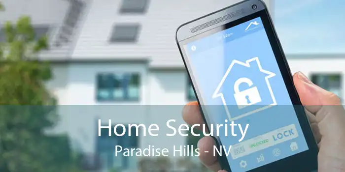 Home Security Paradise Hills - NV