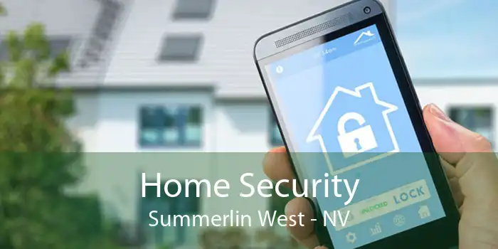 Home Security Summerlin West - NV
