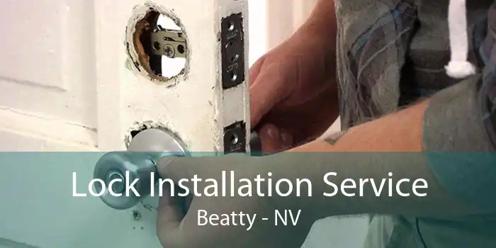 Lock Installation Service Beatty - NV