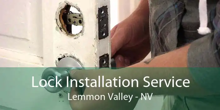 Lock Installation Service Lemmon Valley - NV