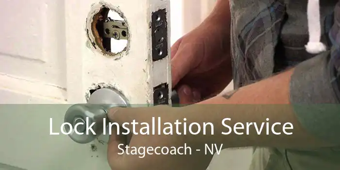 Lock Installation Service Stagecoach - NV