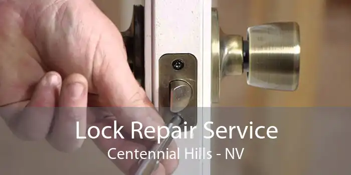 Lock Repair Service Centennial Hills - NV