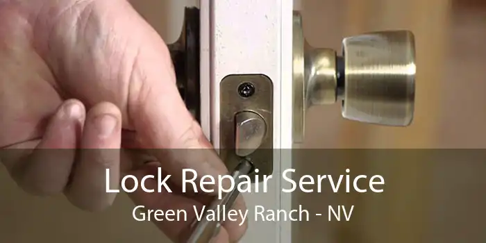 Lock Repair Service Green Valley Ranch - NV