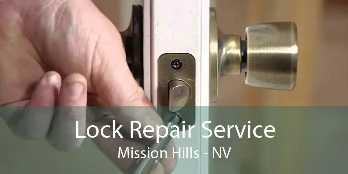Lock Repair Service Mission Hills - NV