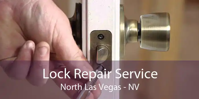 Lock Repair Service North Las Vegas - NV
