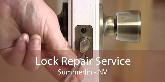 Lock Repair Service Summerlin - NV