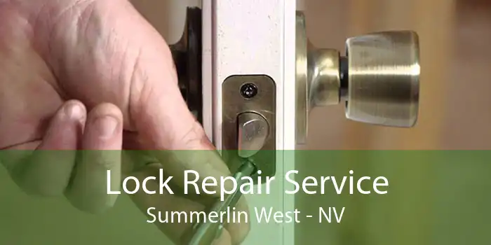 Lock Repair Service Summerlin West - NV