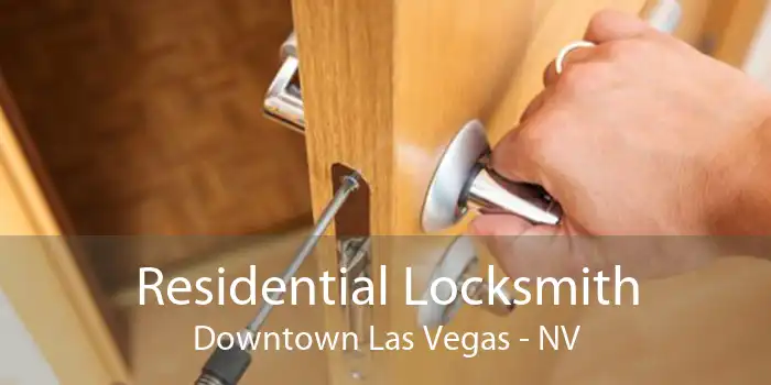 Residential Locksmith Downtown Las Vegas - NV