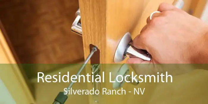 Residential Locksmith Silverado Ranch - NV